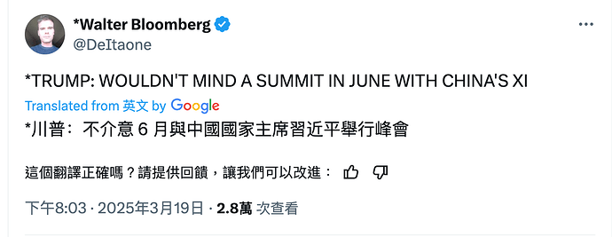 X-上的-Walter-Bloomberg：「-TRUMP-WOULDN-T-MIND-A-SUMMIT-IN-JUNE-WITH-CHINA-S-XI」-X-03-19-2025_08_57_PM.png
